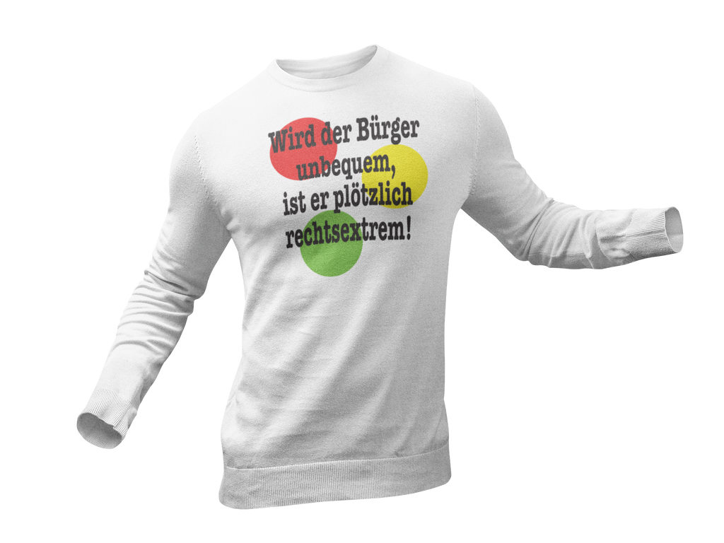 Sweatshirt "Wird der Bürger unbequem…“ Set-In-Sweat 80/20 Pullover