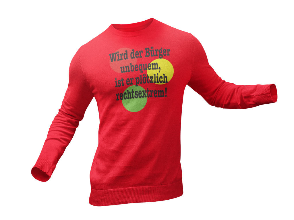 Sweatshirt "Wird der Bürger unbequem…“ Set-In-Sweat 80/20 Pullover