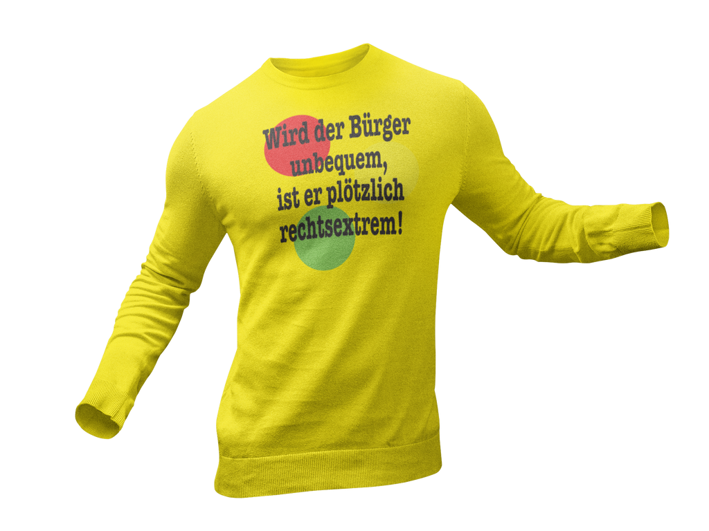 Sweatshirt "Wird der Bürger unbequem…“ Set-In-Sweat 80/20 Pullover