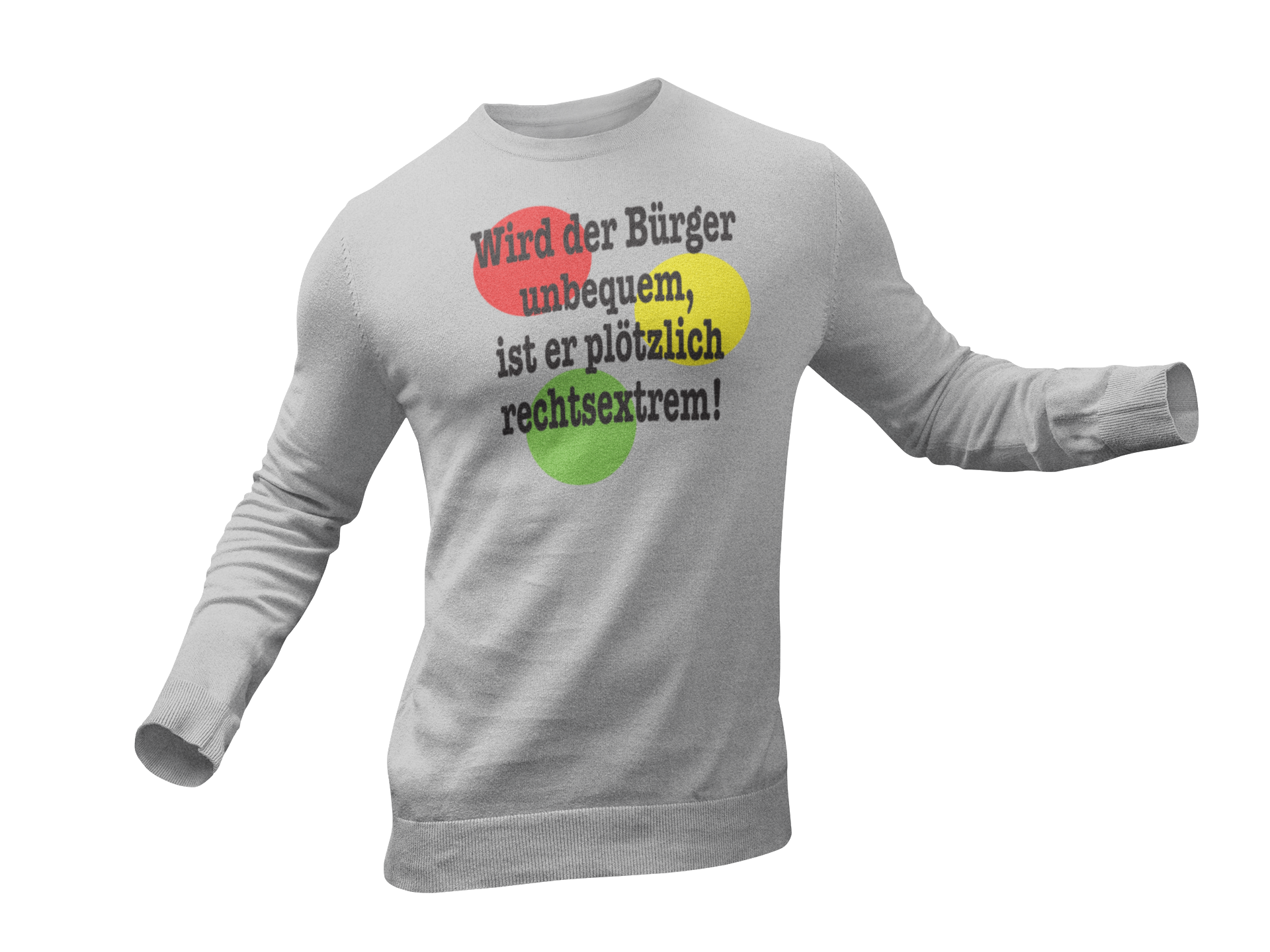 Sweatshirt "Wird der Bürger unbequem…“ Set-In-Sweat 80/20 Pullover