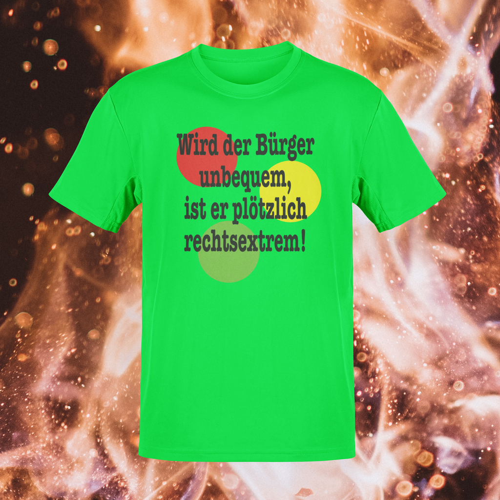T-Shirt „Wird der Bürger unbequem…“