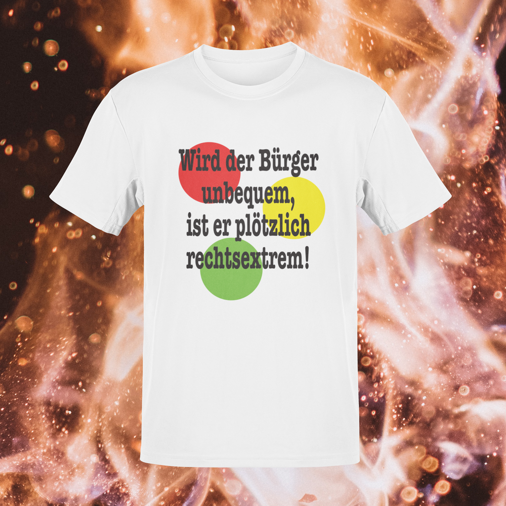 T-Shirt „Wird der Bürger unbequem…“