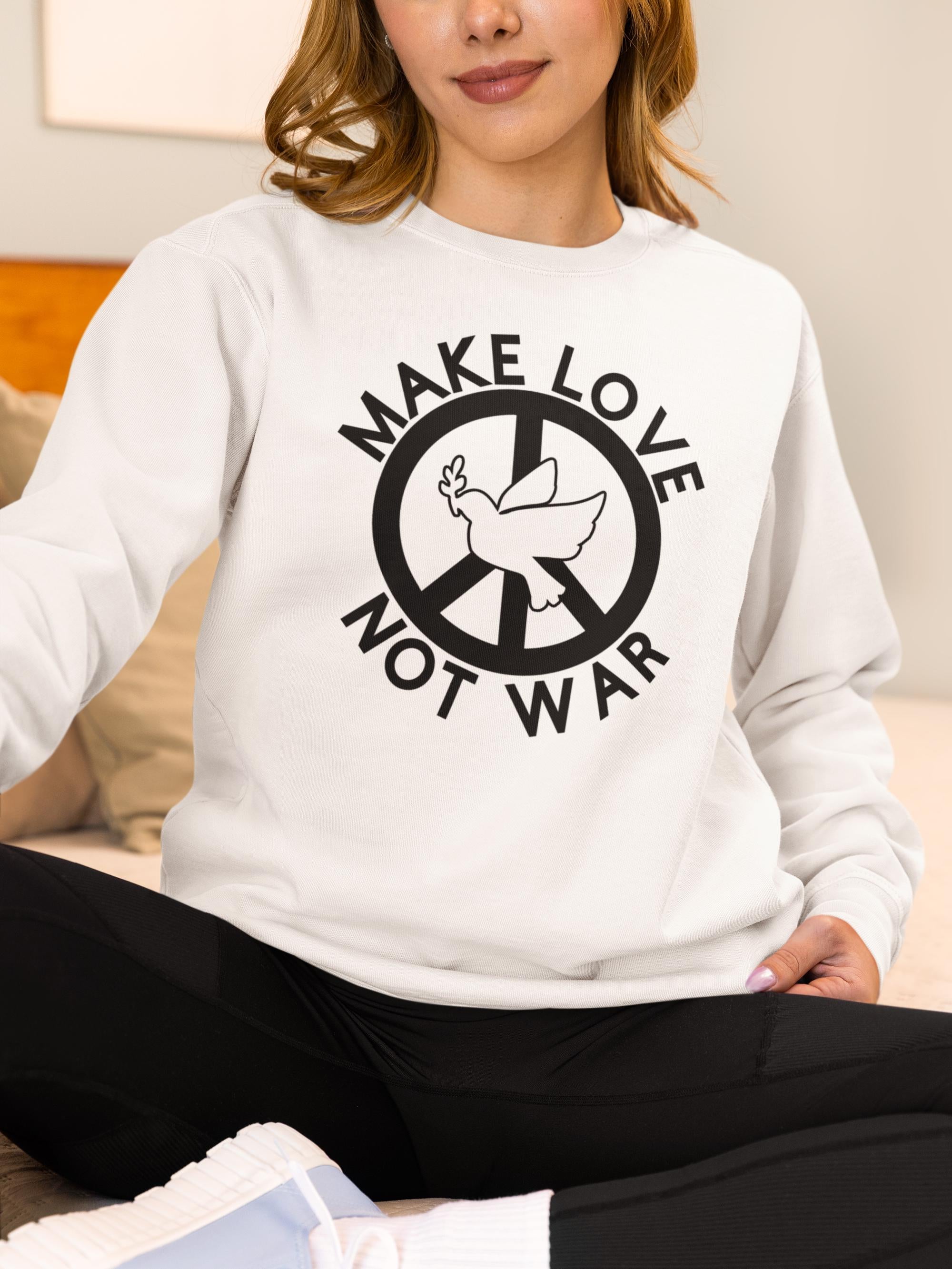 Sweatshirt MAKE LOVE not WAR  80/20